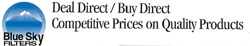 Deal Direct - Buy Direct with competitive prices and quality product from Blue Sky Filters